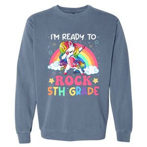 Im Ready To Rock 5Th Grade Unicorn 100 Days Of Fifth Grade Great Gift Garment-Dyed Sweatshirt