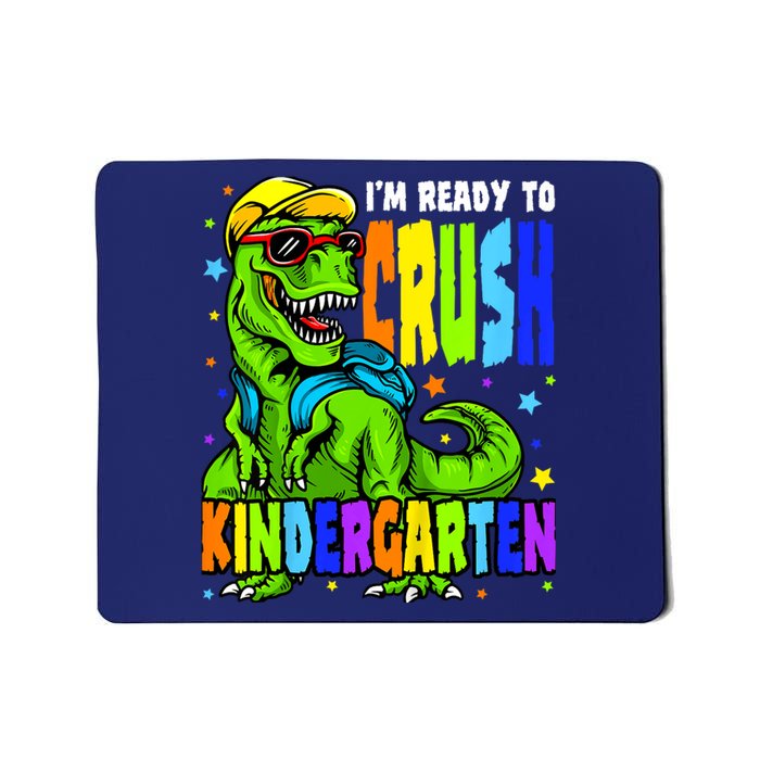 I'm Ready to Crush Kindergarten Dinosaur 1st Day of School Mousepad