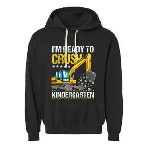 I'm Ready To Crush Kindergarten Construction Vehicle Garment-Dyed Fleece Hoodie