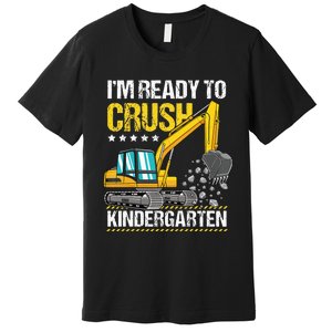 I'm Ready To Crush Kindergarten Construction Vehicle Premium T-Shirt