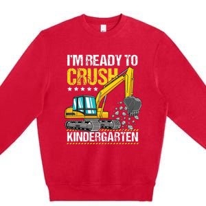 I'm Ready To Crush Kindergarten Construction Vehicle Premium Crewneck Sweatshirt