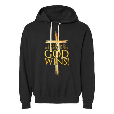 IVe Read The Final Chapter God Wins Christian Faith Cross Garment-Dyed Fleece Hoodie