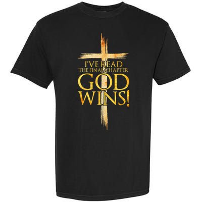 IVe Read The Final Chapter God Wins Christian Faith Cross Garment-Dyed Heavyweight T-Shirt