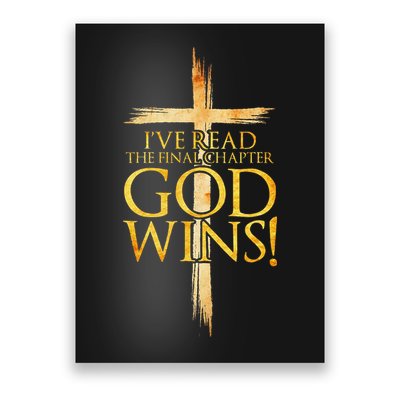 IVe Read The Final Chapter God Wins Christian Faith Cross Poster