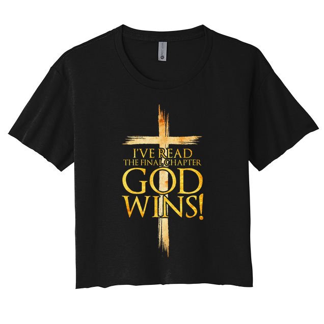 IVe Read The Final Chapter God Wins Christian Faith Cross Crop Top