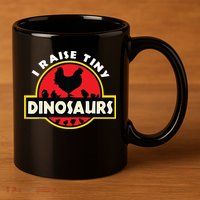 I Raise Tiny Dinosaurs Chicken Lover 11oz C Handle Ceramic Mug
