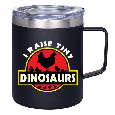 I Raise Tiny Dinosaurs Chicken Lover 12oz Stainless Steel Coffee Mug