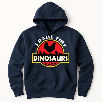 I Raise Tiny Dinosaurs Chicken Lover Hoodie