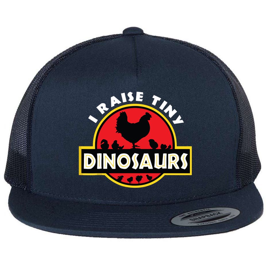 I Raise Tiny Dinosaurs Chicken Lover Flat Bill Trucker Hat