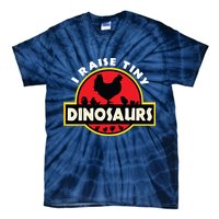 I Raise Tiny Dinosaurs Chicken Lover Tie-Dye T-Shirt
