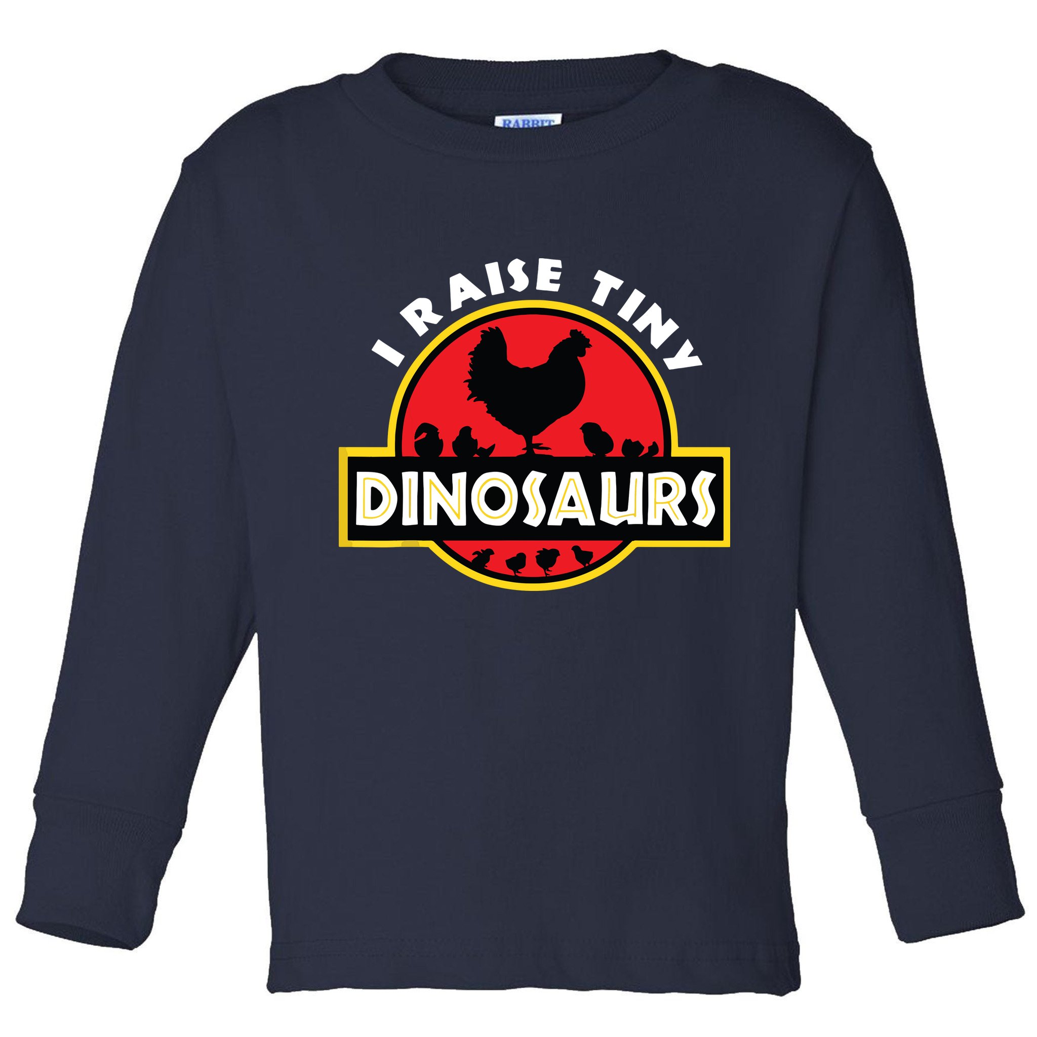 I Raise Tiny Dinosaurs Chicken Lover Toddler Long Sleeve Shirt