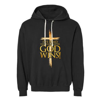 IVe Read The Final Chapter God Wins Christian Faith Cross Garment-Dyed Fleece Hoodie