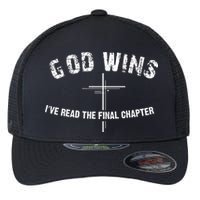 I've Read The Final Chapter God Wins Flexfit Unipanel Trucker Cap