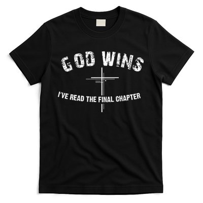 I've Read The Final Chapter God Wins T-Shirt