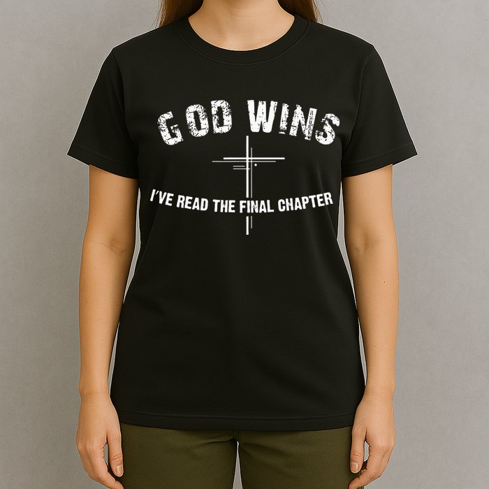 I've Read The Final Chapter God Wins T-Shirt