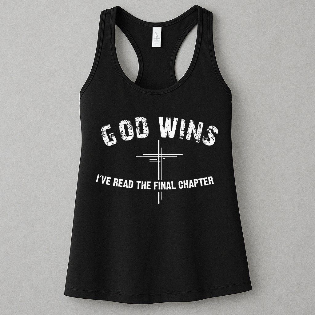 I've Read The Final Chapter God Wins Womens Tank Top