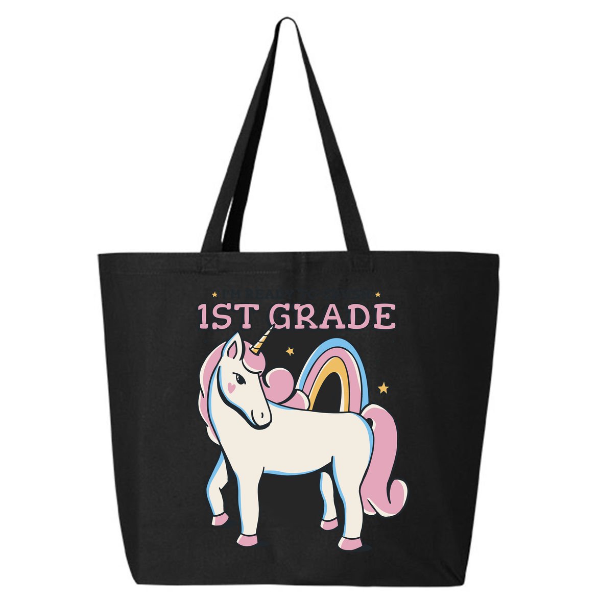 I'm Ready To Crush 1st Grade Rainbow Unicorn 25L Jumbo Tote