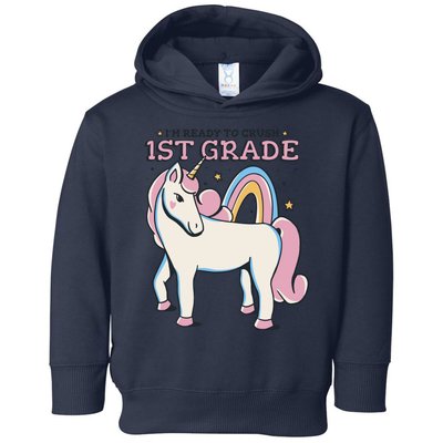 I'm Ready To Crush 1st Grade Rainbow Unicorn Toddler Hoodie