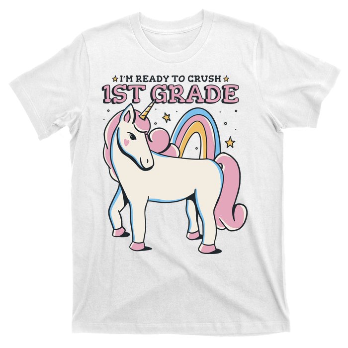 I'm Ready To Crush 1st Grade Rainbow Unicorn T-Shirt