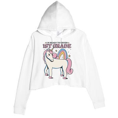 I'm Ready To Crush 1st Grade Rainbow Unicorn Crop Fleece Hoodie