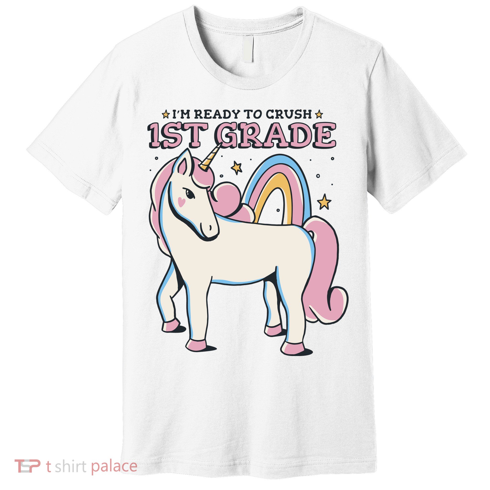 I'm Ready To Crush 1st Grade Rainbow Unicorn Premium T-Shirt
