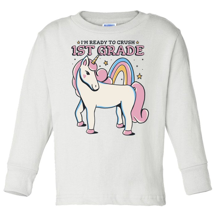 I'm Ready To Crush 1st Grade Rainbow Unicorn Toddler Long Sleeve Shirt