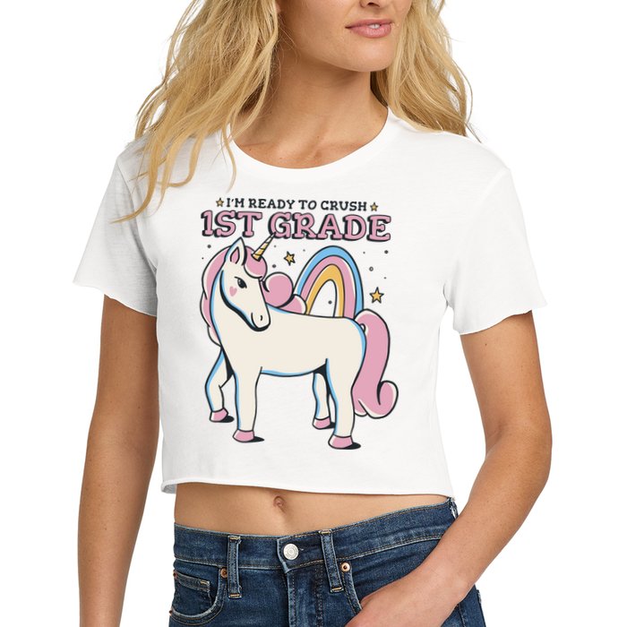 I'm Ready To Crush 1st Grade Rainbow Unicorn Crop Top