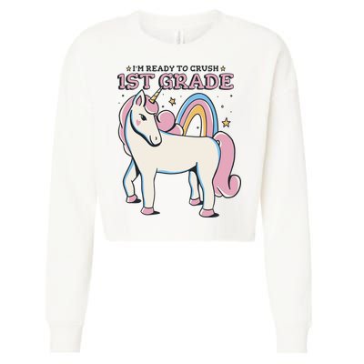 I'm Ready To Crush 1st Grade Rainbow Unicorn Cropped Pullover Crew