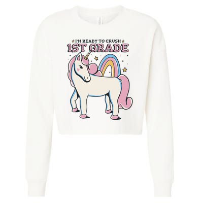 I'm Ready To Crush 1st Grade Rainbow Unicorn Cropped Pullover Crew