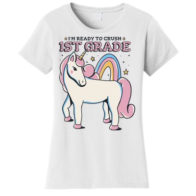 I'm Ready To Crush 1st Grade Rainbow Unicorn Women's T-Shirt