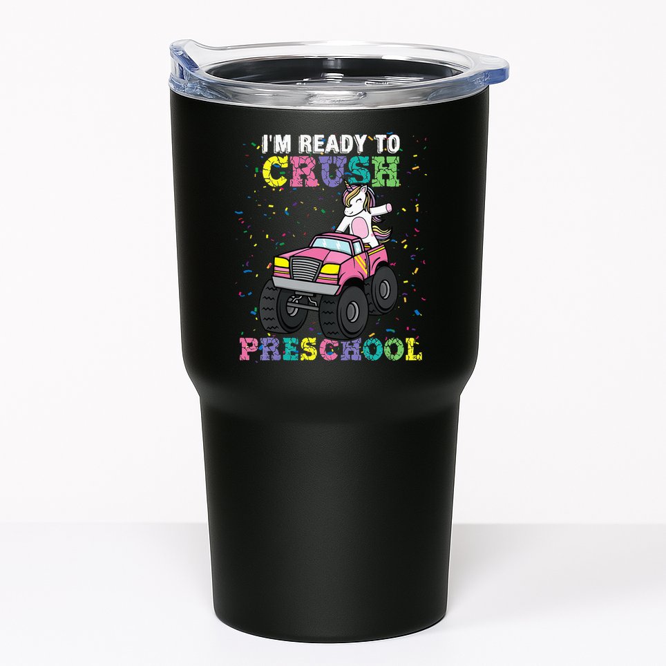 I'm Ready To Crush Preschool Unicorn Monster Truck Tumbler