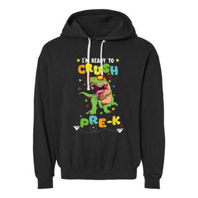 Im Ready To Crush Pre K T Rex Dinosaur Back To School Boy Garment-Dyed Fleece Hoodie