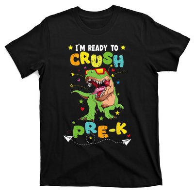 Im Ready To Crush Pre K T Rex Dinosaur Back To School Boy T-Shirt