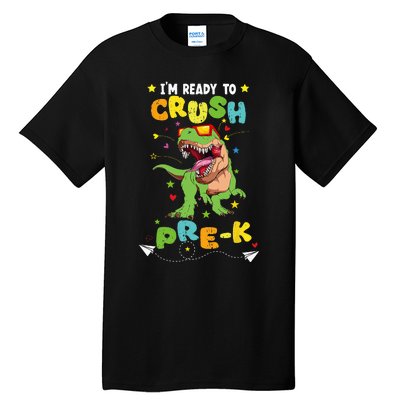 Im Ready To Crush Pre K T Rex Dinosaur Back To School Boy Tall T-Shirt