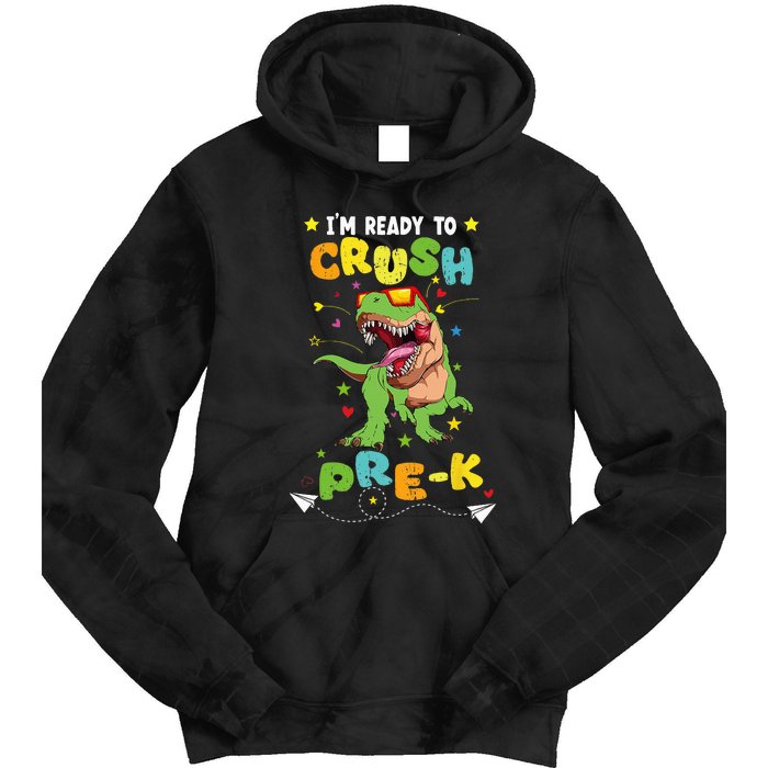 Im Ready To Crush Pre K T Rex Dinosaur Back To School Boy Tie Dye Hoodie