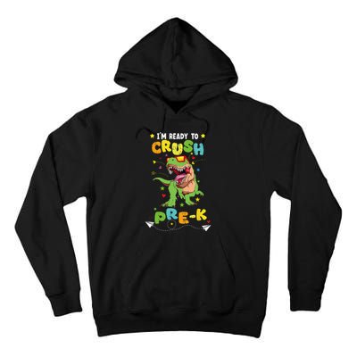 Im Ready To Crush Pre K T Rex Dinosaur Back To School Boy Tall Hoodie