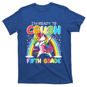 Im Ready To Crush Fifth Grade Unicorn Back To School Gift Cool Gift T-Shirt