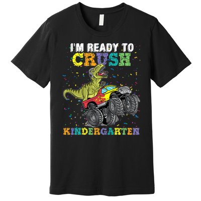 I'm Ready To Crush Kindergarten Monster Truck Dinosaur Premium T-Shirt