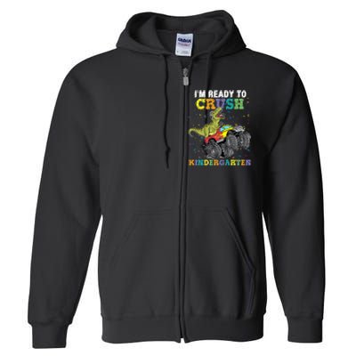 I'm Ready To Crush Kindergarten Monster Truck Dinosaur Full Zip Hoodie