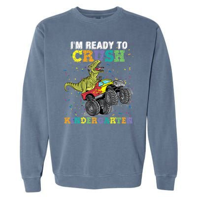 I'm Ready To Crush Kindergarten Monster Truck Dinosaur Garment-Dyed Sweatshirt