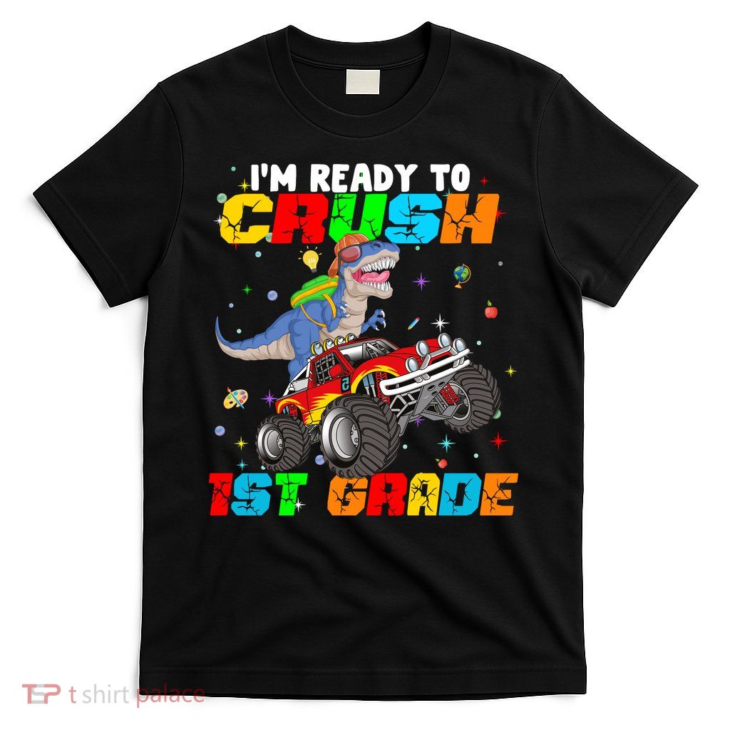 I'm Ready To Crush 1st Grade T-Shirt