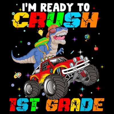 I'm Ready To Crush 1st Grade T-Shirt