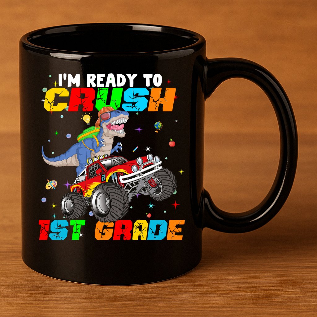 I'm Ready To Crush 1st Grade 11oz C Handle Ceramic Mug