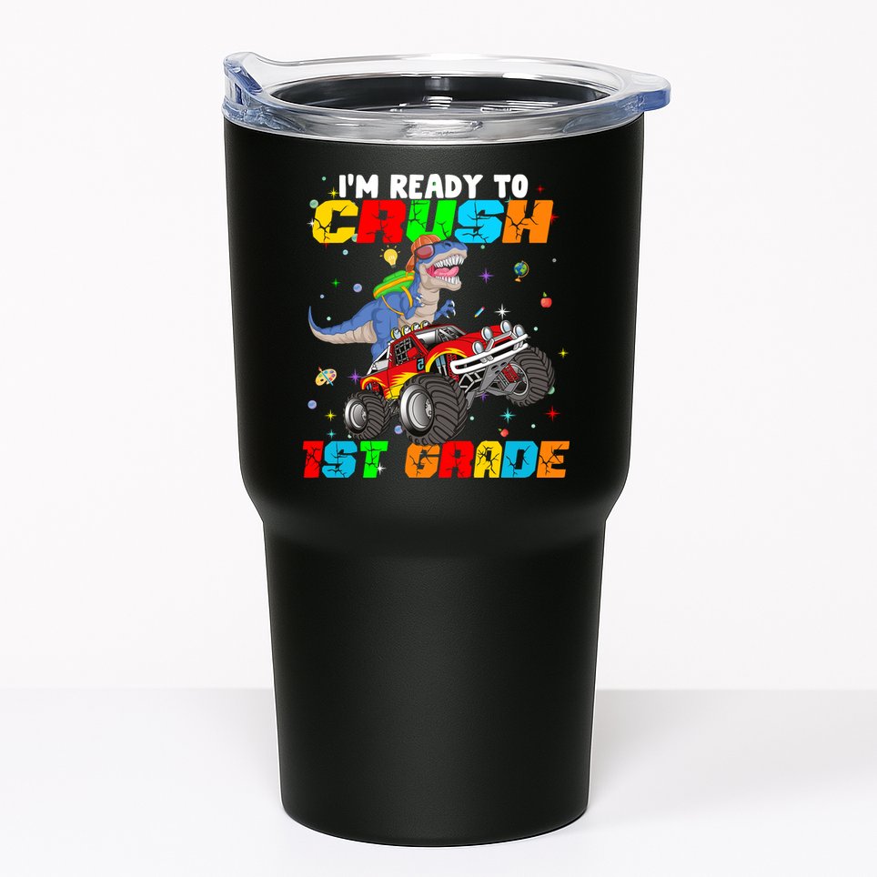 I'm Ready To Crush 1st Grade Tumbler