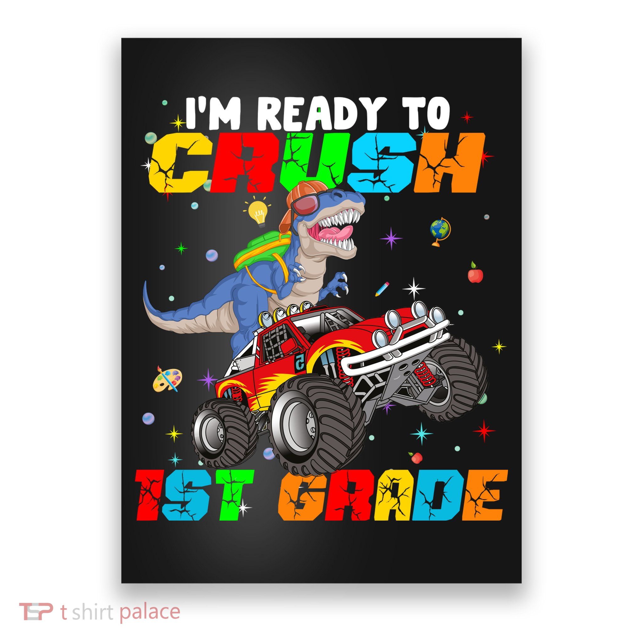 I'm Ready To Crush 1st Grade Poster