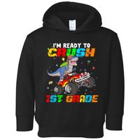 I'm Ready To Crush 1st Grade Toddler Hoodie