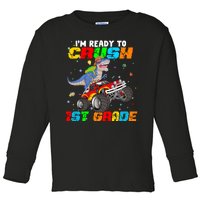 I'm Ready To Crush 1st Grade Toddler Long Sleeve Shirt