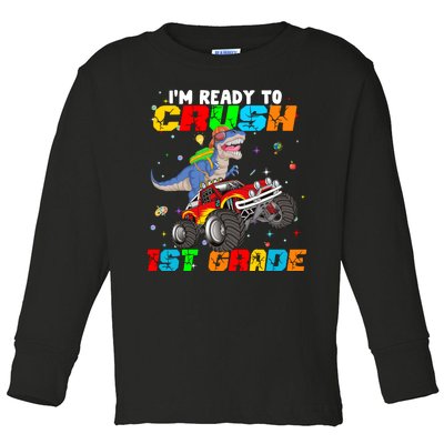 I'm Ready To Crush 1st Grade Toddler Long Sleeve Shirt