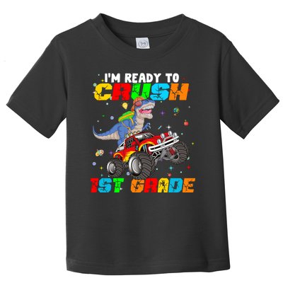 I'm Ready To Crush 1st Grade Toddler T-Shirt