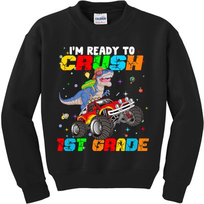 I'm Ready To Crush 1st Grade Kids Sweatshirt